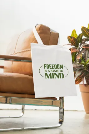 Freedom is a state of mind Printed White Tote Bag